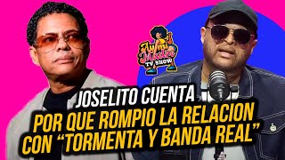 JOSELITO CUENTA POR QUE ROMPIO LA RELACION CON TORMENTA Y BANDA REAL