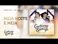 Guilherme e Santiago - Meia noite e meia - Acústico 20 anos