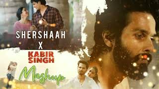 Shershaah X Kabir Singh Mashup 2022 | Best of Shershaah And Kabir Singh | B Praak | Darshan Raval