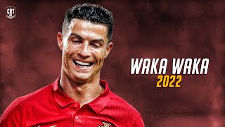 Cristiano Ronaldo ● Shakira - Waka Waka 2022 | Skills & Goals ᴴᴰ