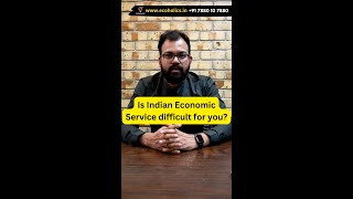Is Indian Economic Service difficult for you? Let me help you! | Sanat Sir | Ecoholics