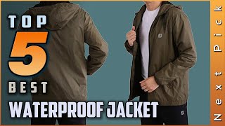 Top 5 Best Waterproof Jackets Review in 2023 | to Help You Brave the Elements