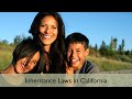 Inheritance Laws In California - Rules of Intestate Succession