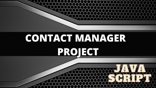 contact manager project |javascript projects| javascript project 5 | javascript