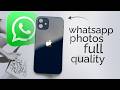 How to Send Images on WhatsApp without Losing Quality (tutorial)