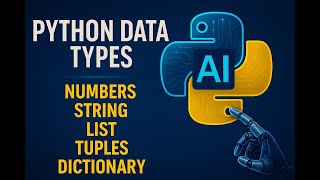 Python Data Types - Numbers, String, List, Tuples, Set, Dictionary