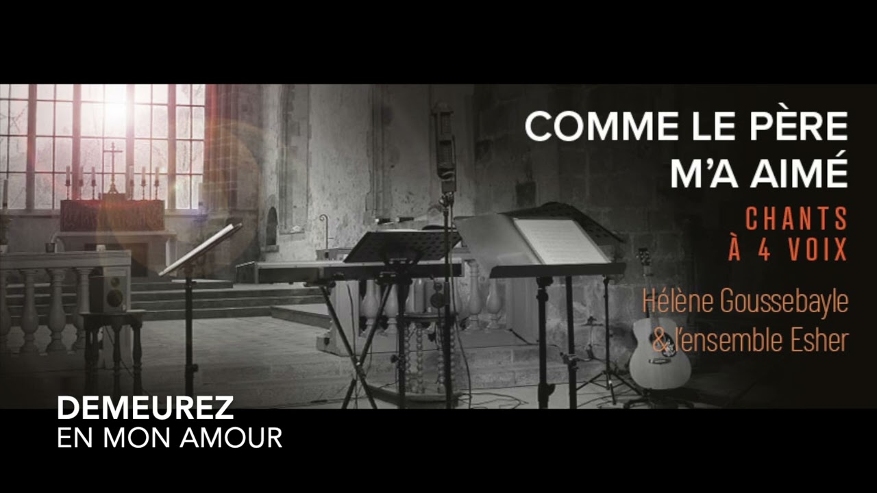 Demeurez En Mon Amour Hélène Goussebayle L Ensemble Esher Chords