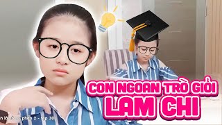 Gia đình là số 1 Phần 2 | Lam Chi ĐÓNG VAI em bé CHĂM HỌC 🤣