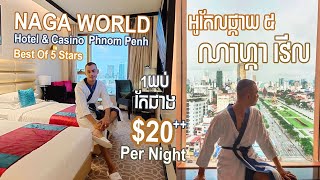 Less Than 30$/Night NAGA World Hotel And Casino Best Of 5 Stars Hotel In Phnom Penh | Bank Traveler