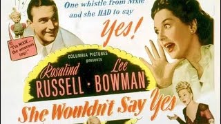 She Wouldn’t Say Yes (1945)