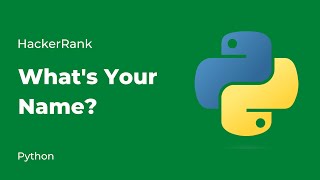 Python HackerRank Solutions: What's Your Name?