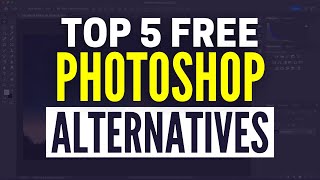 Best Free Photoshop Alternatives 2024: Top 5 Free Photo Editors