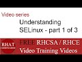Understanding SELinux - Part 1 of 3 Video Series Understanding SELinux - Part 1 of 3 Video Series