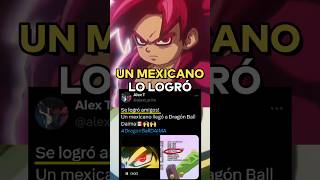 UN MEXICANO LLEGÓ A DRAGON BALL