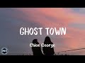 Chloe George - Ghost Town (Lyrics) | and nothing hurts anymore i feel kinda free