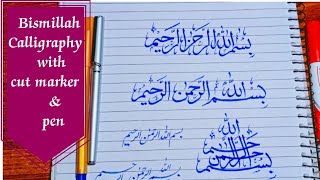 How To Write Bismillah with cut marker & pen || Bismillah in Arabic Calligraphy