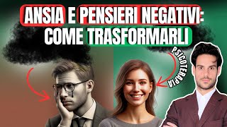 Pensieri negativi ed ansia: quello che non ti hanno mai detto