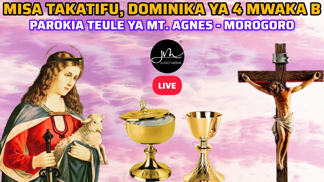 #LIVE: Misa Takatifu Dominika Ya 4 Ya Mwaka B Wa Kanisa | Parokia Teule ...