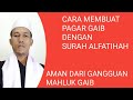 CARA MEMBUAT PAGAR GAIB UNTUK DIRI SENDIRI