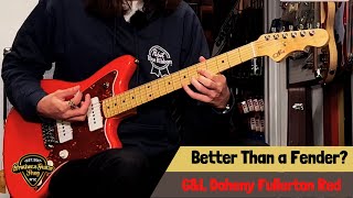 Are they Better than Fenders? G\u0026L CLF Research Fullerton Red Doheny