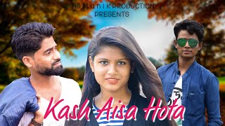 Kaash Aisa Hota || Darshan Raval || Breakup Love Story || HD M a n i k PRODUCTION