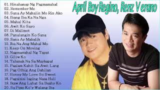 April Boy Regino, Renz Verano Nonstop Songs -  OPM TagaLog Love Songs Of All Time 2021