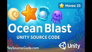 Build Your Own Match-3 Puzzle in Unity | Ocean Blast – Buy & Reskin at Playsourcecode.com