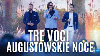 TRE VOCI | Augustowskie noce (lipiec 2022)