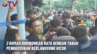 3 Rumah Dirobohkan, Penggusuran Lahan Sengketa Berlangsung Ricuh di Demak, Jawa Timur