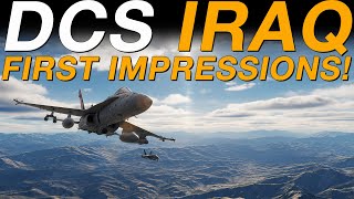 NEW DCS IRAQ MAP! First Flight \u0026 First Impressions!