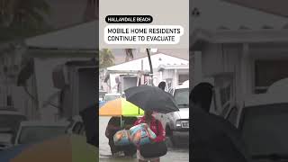 More mobile home residents decided to evacuate on Wednesday evening in Hallandale Beach.