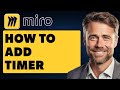 How To Add Timer In Miro (Full 2025 Guide)