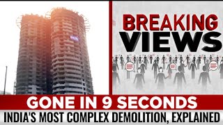 Gone In 9 Seconds: India's Most Complex Demolition Explained | Breaking Views