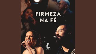 Firmeza na Fé (Ao Vivo)