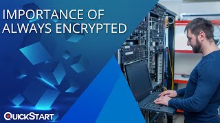 Why Do I Need Always Encrypted?