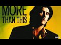 Roxy Music - More Than This (DreamTime Remix)