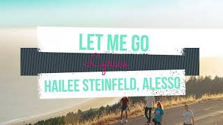 Let Me Go - Hailee Steinfeld, Alesso (Lyrics) ft. Florida Georgia Line, WATT