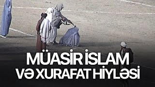 Müasir İslam və xurafat hiyləsi