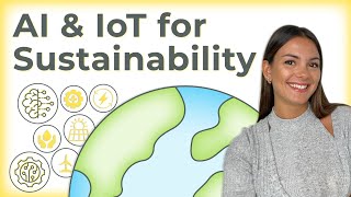 Improve environmental sustainability with AI & IoT