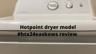 Hotpoint dryer Model# HTX24EASKWS review