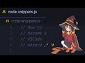 How to become a VS Code (snippets) 𝘞𝘪𝘻𝘢𝘳𝘥  🪄 ✨