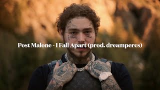 Post Malone - I Fall Apart (prod. dreampercs)