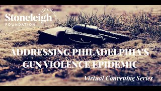Addressing Philadelphia's Gun Violence Epidemic: December Session
