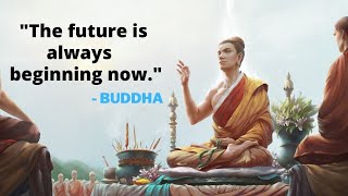 Lord Buddha quotes on future || coming time