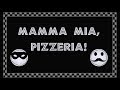 Mamma Mia, Pizzeria!