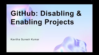 GitHub: Disabling & Enabling Projects