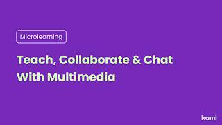 Teach, Collaborate & Chat With Multimedia Comments