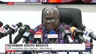 Election Verdict: NPP will challenge some parliamentary seats declared for NDC – Mac Manu (23-12-20)