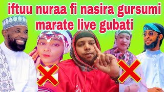 Iftuu nuraa fi nasira gursumi marate live titkok irrati