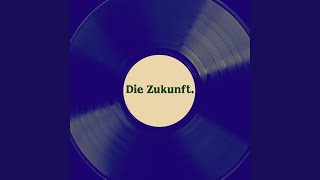 Die Zukunft.